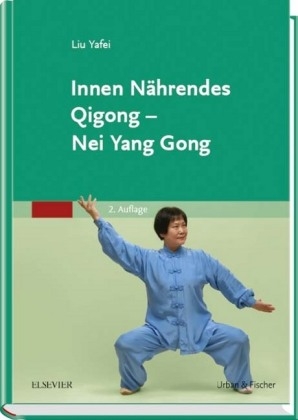 Innen Nährendes Qigong - Nei Yang Gong - Liu Liu Yafei