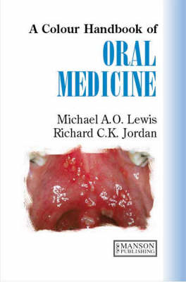 A Colour Handbook of Oral Medicine - Michael Lewis, Richard C. K. Jordan