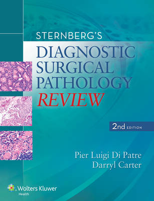 Sternberg's Diagnostic Surgical Pathology Review -  Darryl Carter,  Pier Luigi Di Patre