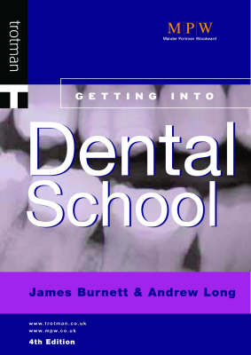 Getting into Dental School - James Lord Burnett, Andrew Long