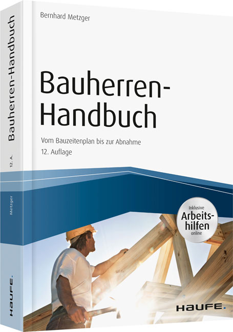 Bauherren-Handbuch - mit Arbeitshilfen online - Bernhard Metzger