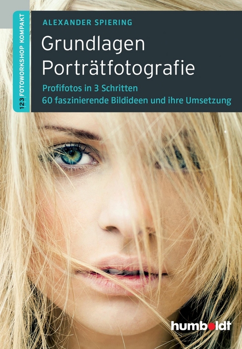 Grundlagen Porträtfotografie - Alexander Spiering