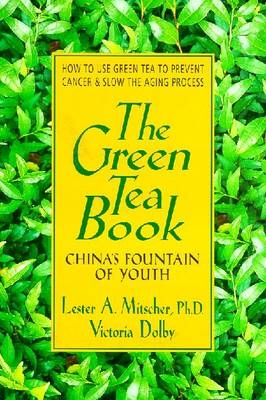 Green Tea Book -  Lester A. Mitscher,  Victoria Toews