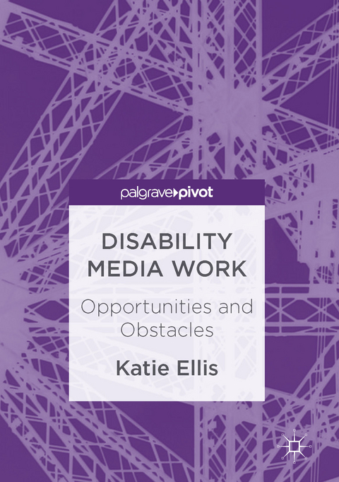 Disability Media Work -  Katie Ellis