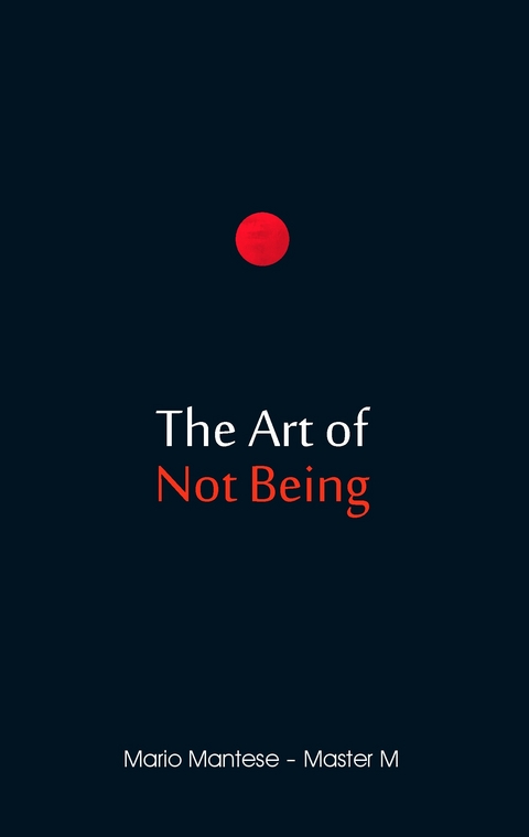 The Art of Not Being -  Mario Mantese