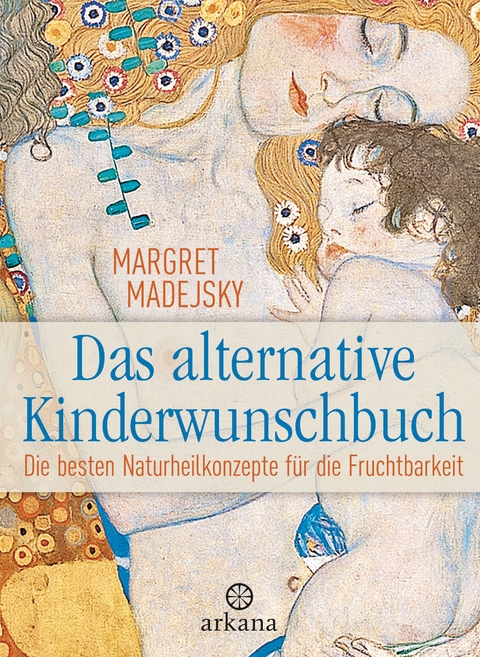 Das alternative Kinderwunschbuch - Margret Madejsky