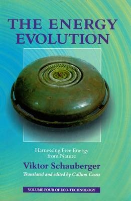 The Energy Evolution - Viktor Schauberger