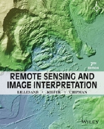 Remote Sensing and Image Interpretation - Thomas Lillesand, Ralph W. Kiefer, Jonathan Chipman