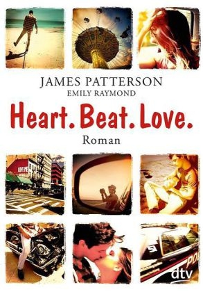 Heart. Beat. Love. - James Patterson, Emily Raymond