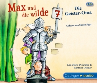 Max und die Wilde Sieben. Die Geister-Oma (3CD) - Lisa-Marie Dickreiter, Winfried Oelsner