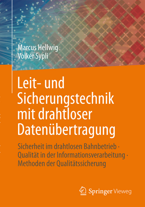 Leit- und Sicherungstechnik mit drahtloser Datenübertragung - Marcus Hellwig, Volker Sypli