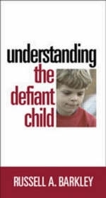 Understanding The Defiant Child - Russell A. Barkley