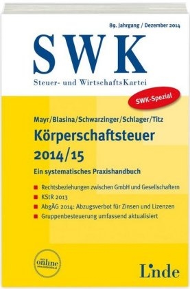 SWK-Spezial Körperschaftsteuer 2014/15 - Gunter Mayr, Hans Blasina, Christoph Schlager, Michael Schwarzinger, Elisabeth Titz