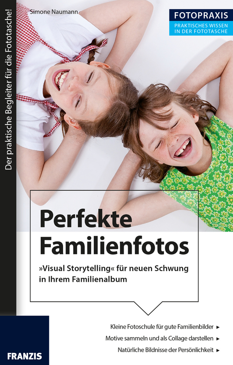Foto Praxis Perfekte Familienfotos - Simone Naumann