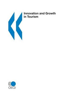 Innovation and Growth in Tourism -  Organization for Economic Cooperation &  ,  Oecd