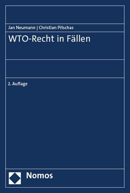 WTO-Recht in Fällen - Jan Neumann, Christian Pitschas