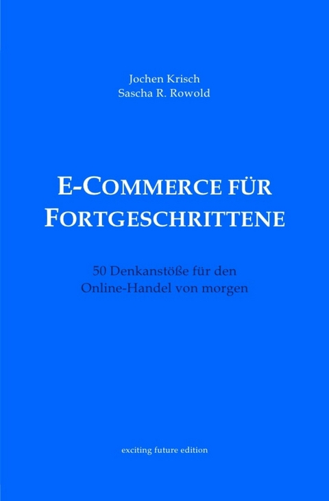 E-Commerce für Fortgeschrittene - Jochen Krisch