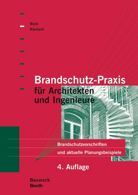 Brandschutz-Praxis für Architekten und Ingenieure - Hans Michael Bock, Ernst Klement