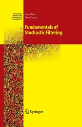 Fundamentals of Stochastic Filtering -  Alan Bain,  Dan Crisan