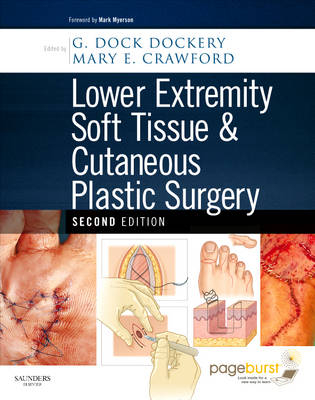 Lower Extremity Soft Tissue & Cutaneous Plastic Surgery -  Mary Elizabeth Crawford,  G Dock Dockery