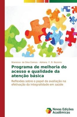 Programa de melhoria do acesso e qualidade da atenÃ§Ã£o bÃ¡sica - Wanessa da Silva Gomes, Adriana F. B. Bezerra