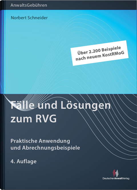 Fälle und Lösungen zum RVG - Norbert Schneider