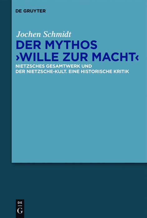 Der Mythos 'Wille zur Macht' -  Jochen Schmidt