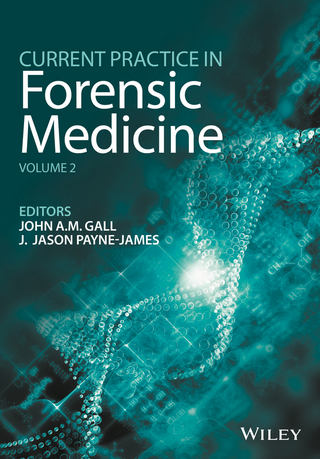 Current Practice in Forensic Medicine, Volume 2 - John A. M. Gall; Jason Payne-James