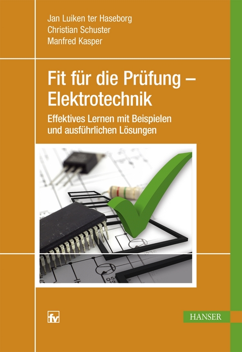 Fit für die Prüfung - Elektrotechnik - Jan Luiken ter Haseborg, Christian Schuster, Manfred Kasper