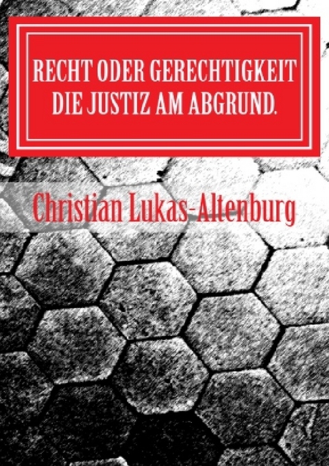 Recht oder Gerechtigkei1 - Christian Lukas-Altenburg