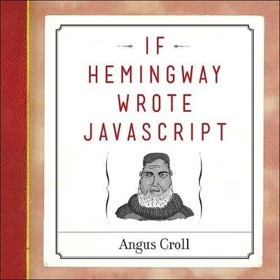 If Hemingway Wrote JavaScript - Angus Croll
