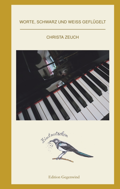 Worte, schwarz und weiß geflügelt - Christa Zeuch
