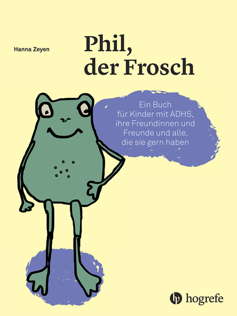 Phil, der Frosch -  Hanna Zeyen