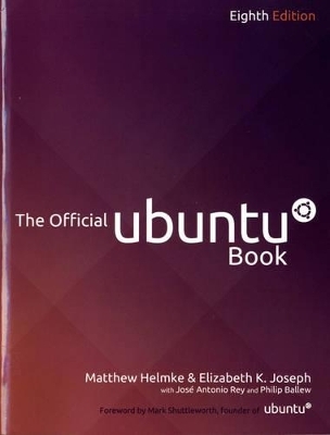 The Official Ubuntu Book - Elizabeth K. Joseph, Philip Ballew, Jos Antonio Rey, Benjamin Mako Hill