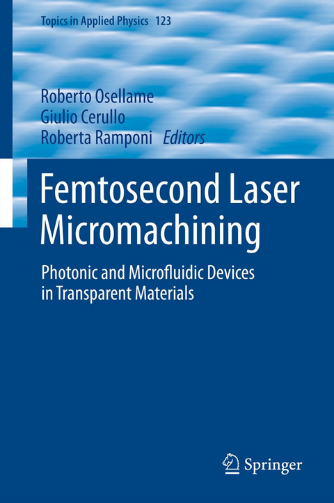 Femtosecond Laser Micromachining - 