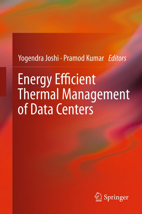 Energy Efficient Thermal Management of Data Centers - 