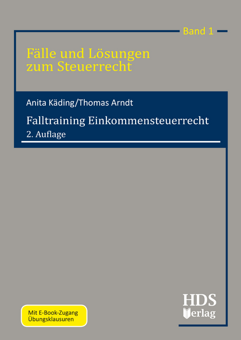 Falltraining Einkommensteuerrecht - Thomas Arndt, Anita Käding