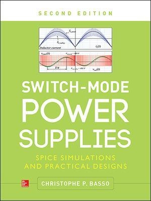 Switch-Mode Power Supplies, Second Edition - Christophe Basso