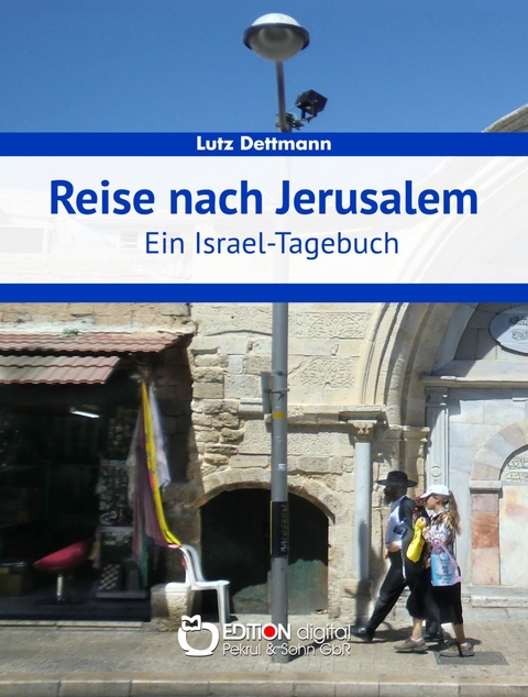 Reise nach Jerusalem - Lutz Dettmann
