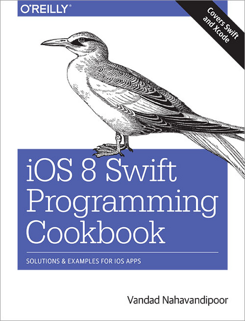 iOS 8 Swift Programming Cookbook - Vandad Nahavandipoor