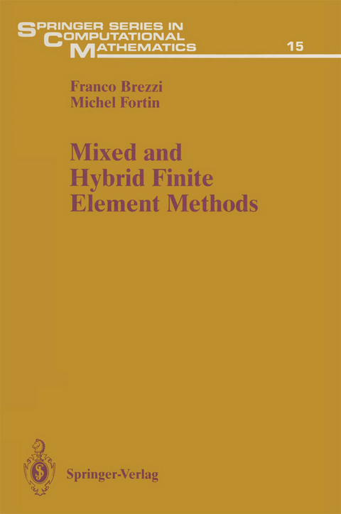 Mixed and Hybrid Finite Element Methods - Franco Brezzi, Michel Fortin