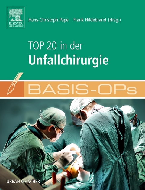Basis OPs - Top 20 in der Unfallchirurgie - 