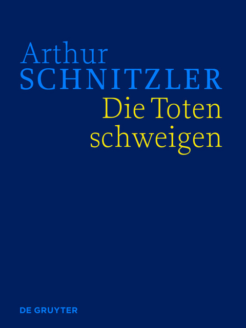 Die Toten schweigen -  Arthur Schnitzler