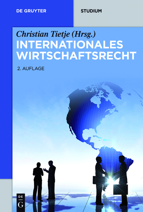 Internationales Wirtschaftsrecht - Horst-Peter Götting, Urs Peter Gruber, Jörn Lüdemann,  Et Al.