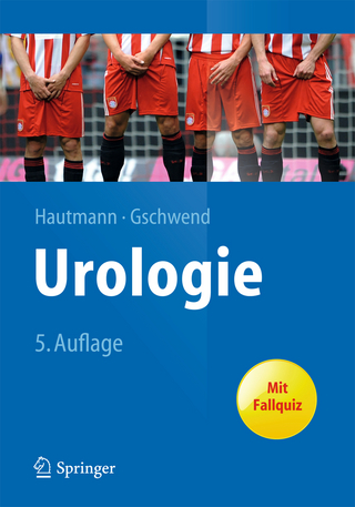 Urologie - Richard Hautmann; Jürgen E. Gschwend