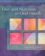 Diet and Nutrition in Oral Health - Carole A. Palmer