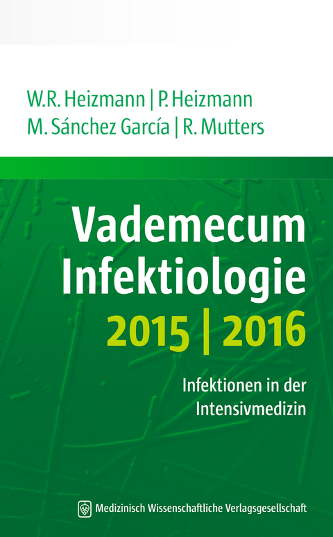 Vademecum Infektiologie 2015/2016 - Wolfgang R. Heizmann, Petra Heizmann, Miguel Sánchez García, Reinier Mutters