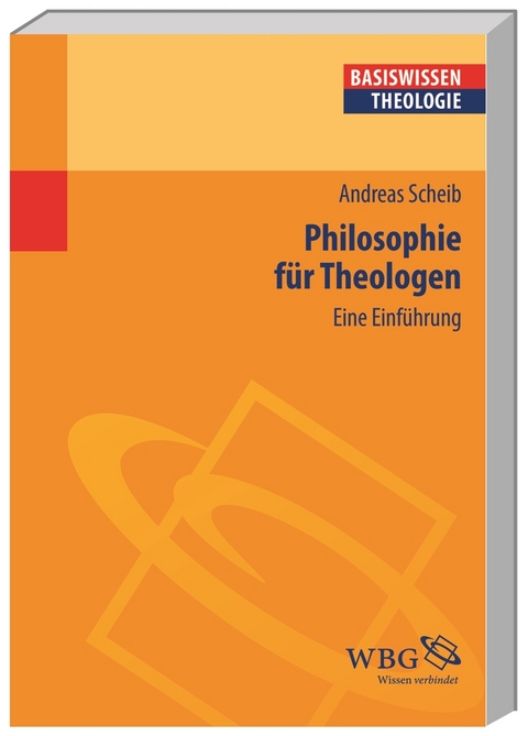 Philosophie für Theologen - Andreas Scheib