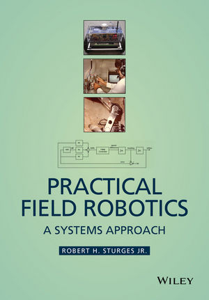 Practical Field Robotics - Robert H. Sturges