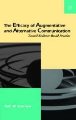 The Efficacy of Augmentative and Alternative Communication - Ralf W. Schlosser